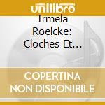 Irmela Roelcke: Cloches Et Carillons cd