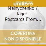 Melnychenko / Jager - Postcards From Ukraine Vol. 1. Violin Miniatures cd
