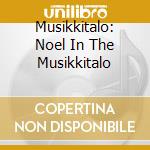 Musikkitalo: Noel In The Musikkitalo cd