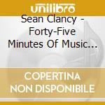 Sean Clancy - Forty-Five Minutes Of Music On The Subject Of Football cd