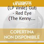 (LP Vinile) Guti - Red Eye (The Kenny Larkin Mixes) (Rsd 2019) vinile
