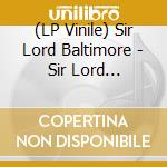 (LP Vinile) Sir Lord Baltimore - Sir Lord Baltimore vinile