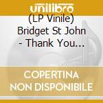 (LP Vinile) Bridget St John - Thank You For vinile