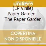 (LP Vinile) Paper Garden - The Paper Garden vinile