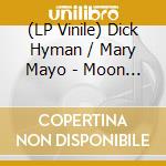 (LP Vinile) Dick Hyman / Mary Mayo - Moon Gas lp vinile