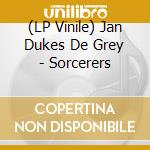 (LP Vinile) Jan Dukes De Grey - Sorcerers lp vinile