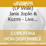 (LP Vinile) Janis Joplin & Kozmi - Live & Radio Shows vinile