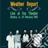 (LP Vinile) Weather Report - Live At Fox Theater (Atlanta, GA, 24 February 1980) cd
