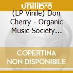 (LP Vinile) Don Cherry - Organic Music Society (Printed Polylined vinile