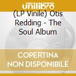 (LP Vinile) Otis Redding - The Soul Album vinile