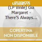 (LP Vinile) Gia Margaret - There'S Always Glimmer lp vinile di Margaret, Gia