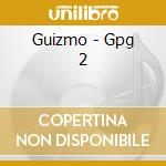Guizmo - Gpg 2 cd musicale
