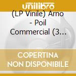 (LP Vinile) Arno - Poil Commercial (3 Lp) vinile