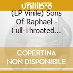 (LP Vinile) Sons Of Raphael - Full-Throated Messianic Homage vinile