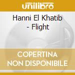 Hanni El Khatib - Flight cd musicale