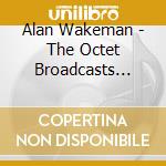 Alan Wakeman - The Octet Broadcasts 1969 And 1979 (2 Cd) cd