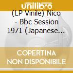 (LP Vinile) Nico - Bbc Session 1971  (Japanese Edition) [Lp] vinile
