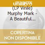 (LP Vinile) Murphy Mark - A Beautiful Friendship vinile