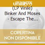 (LP Vinile) Binker And Moses - Escape The Flames (2 Lp) vinile