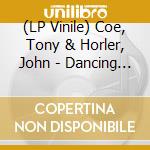 (LP Vinile) Coe, Tony & Horler, John - Dancing In The Dark [Lp] vinile