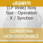 (LP Vinile) Roni Size - Operation X / Synction vinile