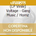 (LP Vinile) Voltage - Gang Music / Hornz vinile
