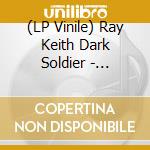 (LP Vinile) Ray Keith Dark Soldier - Chopper Diligent Fingers Vip vinile