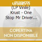 (LP Vinile) Krust - One Stop Mr Driver (Tim Reaper vinile