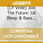 (LP Vinile) Join The Future: Uk Bleep & Bass 1988-1991 / Various (2 Lp) vinile