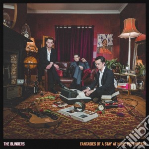 (LP Vinile) Blinders (The) - Fantasies Of A Stay At Home Psychopath lp vinile