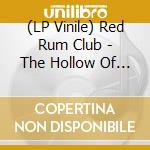 (LP Vinile) Red Rum Club - The Hollow Of Humdrum (Pink Vinyl) vinile
