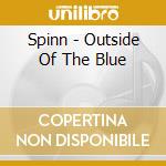 Spinn - Outside Of The Blue cd