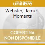 Webster, Jamie - Moments cd