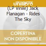 (LP Vinile) Jack Flanagan - Rides The Sky vinile