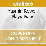 Yasmin Rowe - Plays Piano cd