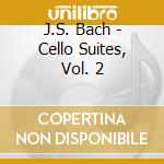 J.S. Bach - Cello Suites, Vol. 2 cd
