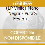 (LP Vinile) Mano Negra - Puta'S Fever / Patchanka (Coffret 2 Vinyles) lp vinile