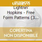 Lightnin' Hopkins - Free Form Patterns (3 Cd) cd