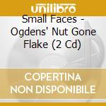 Small Faces - Ogdens' Nut Gone Flake (2 Cd) cd musicale