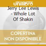 Jerry Lee Lewis - Whole Lot Of Shakin cd