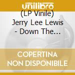 (LP Vinile) Jerry Lee Lewis - Down The Road With Jerry Lee vinile