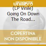 (LP Vinile) Going On Down The Road (Curated By Levanna) / Various vinile