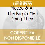 Maceo & All The King'S Men - Doing Their Own Thing cd