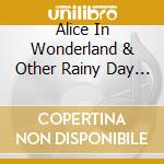 Alice In Wonderland & Other Rainy Day Girls / Various (2 Cd) cd