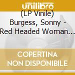 (LP Vinile) Burgess, Sonny - Red Headed Woman (7') vinile