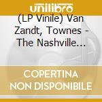 (LP Vinile) Van Zandt, Townes - The Nashville Sessions vinile