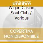 Wigan Casino Soul Club / Various cd