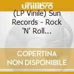 (LP Vinile) Sun Records - Rock 'N' Roll Collection (2 Lp) / Various vinile