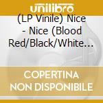 (LP Vinile) Nice - Nice (Blood Red/Black/White Marble Splatter Vinyl) vinile