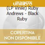 (LP Vinile) Ruby Andrews - Black Ruby vinile